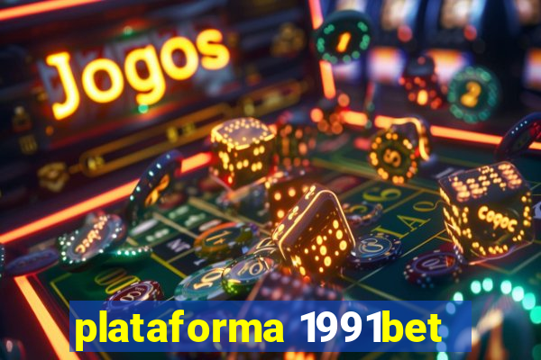 plataforma 1991bet